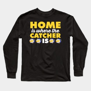 Home is where the catcher is beach volleyball player Long Sleeve T-Shirt